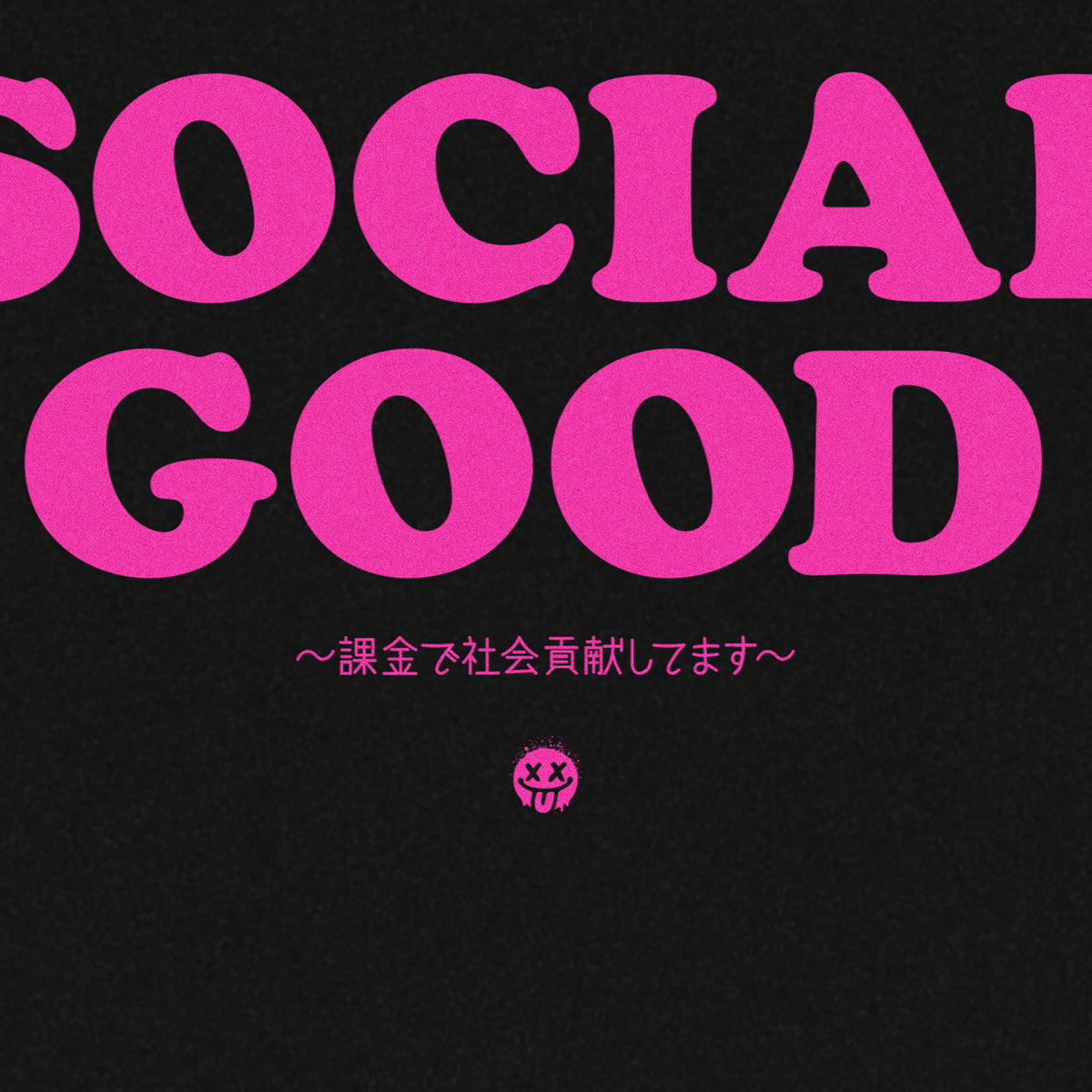 SOCIAL GOOD